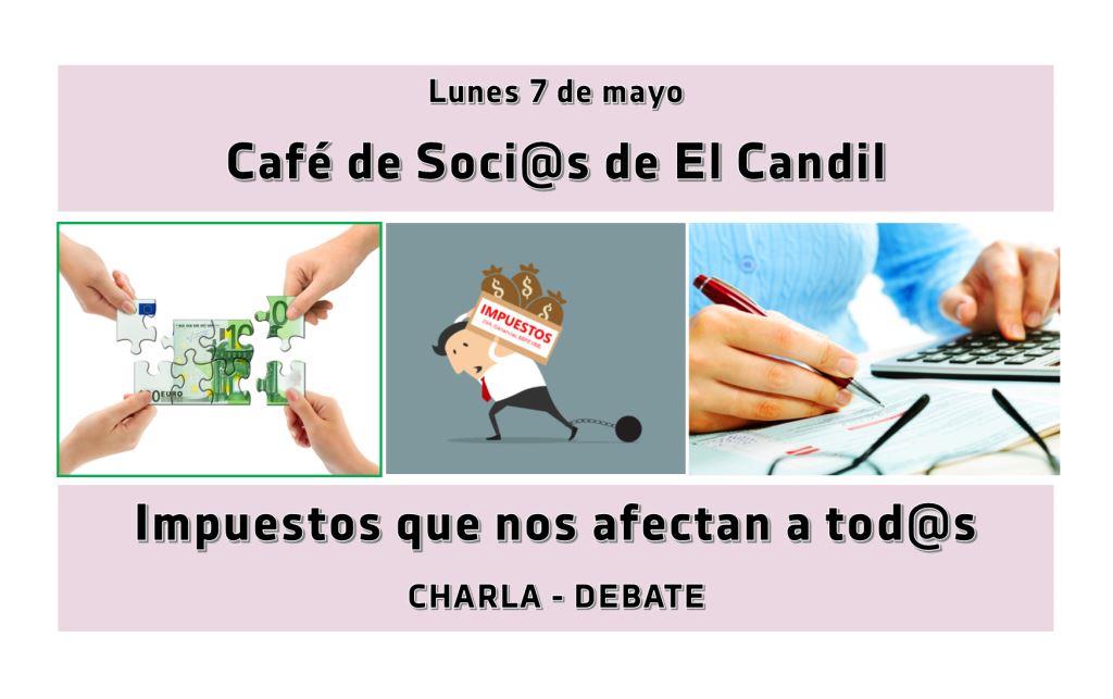 7 Mayo: Café Soci@s De El Candil. Charla Sobre Impuestos.